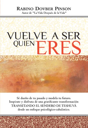 Vuelve a ser quien eres, transitando el sendero de Teshuvá